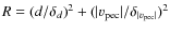$R = (d/\delta_d)^2 + (\vert v_{\rm pec}\vert/\delta_{\vert v_{\rm pec}\vert})^2$