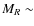 $M_R \sim$