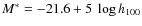 $M^\ast = -21.6 +5 ~ \log h_{100}$