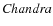 $\it Chandra$