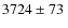 $3724\pm73~$
