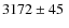 $3172\pm45~$