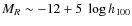 $M_R \sim -12 + 5~ \log h_{100}$