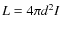 $L=4\pi d^2 I$