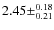 $2.45\pm^{0.18}_{0.21}$
