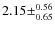 $2.15\pm^{0.56}_{0.65}$
