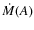 $\dot{M}(A)$