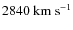 $\rm {2840 ~km ~s^{-1}}$