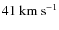 $\rm {41~km~s^{-1}}$
