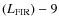 $(L_{\rm {FIR}})-9$