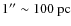 $\rm {1''\sim100~pc}$