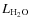 $L_{\rm {H_{2}O}}$