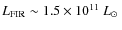 $L_{\rm {FIR}}\sim 1.5 \times 10^{11} ~ \hbox{$L_{\odot}$ }$