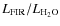 $L_{\rm {FIR}}/L_{\rm {H_{2}O}}$