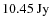 $\rm {10.45~ Jy}$