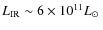 $L_{\rm {IR}}\sim6 \times 10^{11}\hbox{$L_{\odot}$ }$