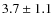 $3.7\pm1.1$