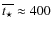 $\overline{t_\star} \approx 400$