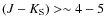 $(J-K_{\rm S})> \sim 4-5$