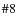 $\char93 8$