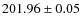 $201.96 \pm 0.05$