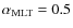 $\ensuremath{\alpha_{{\rm MLT}}} =0.5$
