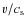 $v/c_{\rm s}$