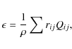 \begin{displaymath}\epsilon=\frac{1}{\rho}\sum r_{ij}Q_{ij},
\end{displaymath}