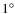 $1^\circ$