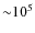 ${\sim} 10^5$