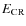 $E_{\rm CR}$