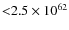 ${<}2.5\times 10^{62}$