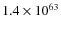 $1.4 \times 10^{63}$