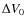 $\Delta V_0$