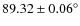 $89.32 \pm 0.06^\circ$