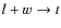 $l+w\rightarrow t$