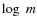 $\log ~ m$