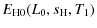 $\displaystyle E_{\rm H0}(L_0, s_{\rm H}, T_1)$