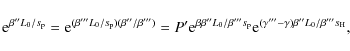\begin{displaymath}\nonumber {\rm e}^{\beta'' L_0/s_{\rm p}} = {\rm e}^{(\beta''...
...} {\rm e}^{(\gamma'''-\gamma)\beta'' L_0/\beta'''s_{\rm H}} ,
\end{displaymath}