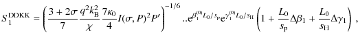 $\displaystyle S_1^{{\rm DDKK}} = \left( \frac{3+2\sigma}{7} \frac{q^2k_{\rm B}^...
...{L_0}{s_{\rm p}}\Delta \beta_1 +\frac{L_0}{s_{\rm H}} \Delta \gamma_1 \right)~,$
