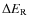 $\Delta E_{\rm R}$