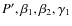 $P', \beta_1, \beta_2, \gamma_1$
