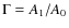 $\Gamma = A_1/A_0$