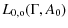 $\displaystyle L_{\rm0,o}(\Gamma, A_0)$