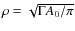$\rho = \sqrt{\Gamma A_0/\pi}$