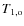 $T_{\rm 1,o}$