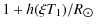 $\displaystyle 1+h(\xi T_1)/R_{\hbox{$\odot$ }}$