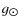 $g_{\hbox{$\odot$ }}$