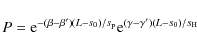 \begin{displaymath}P = {\rm e}^{-(\beta -\beta')(L-s_0)/s_{\rm p}} {\rm e}^{(\gamma-\gamma')(L-s_0)/s_{\rm H}}~
\end{displaymath}