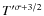 $T'^{\sigma+3/2}$